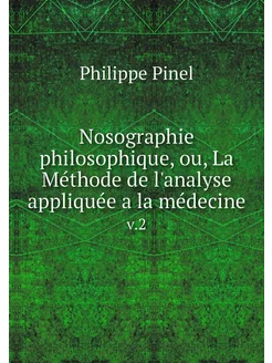 Nosographie philosophique, ou, La Mét