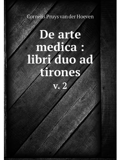 De arte medica libri duo ad tirones