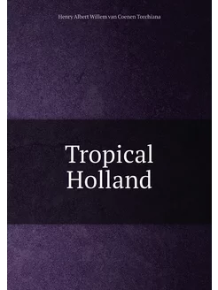 Tropical Holland