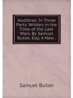 Hudibras In Three Parts. Written in