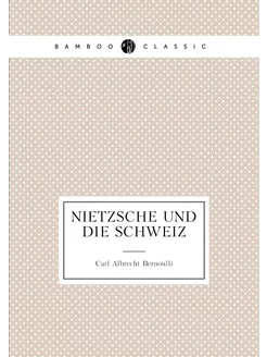 Nietzsche und die Schweiz