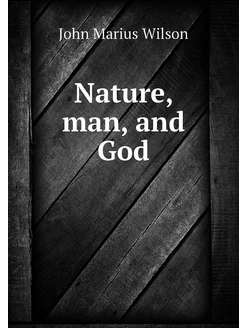 Nature, man, and God