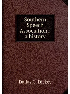 Southern Speech Association, a history