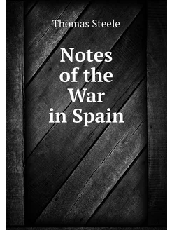 Notes of the War in Spain