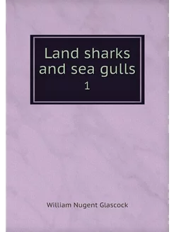 Land sharks and sea gulls. 1