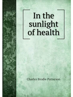 In the sunlight of health