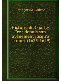 Histoire de Charles Ier depuis son