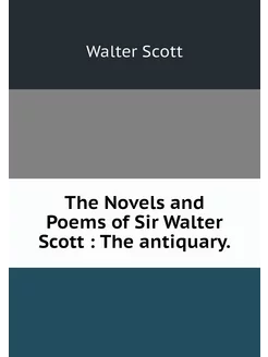 The Novels and Poems of Sir Walter Sc