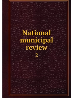 National municipal review. 2