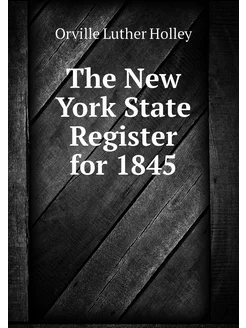 The New York State Register for 1845