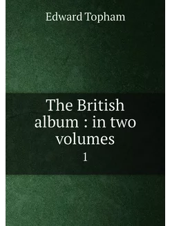 The British album in two volumes. 1