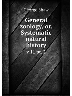 General zoology, or, Systematic natur