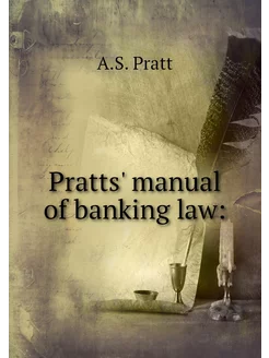 Pratts' manual of banking law