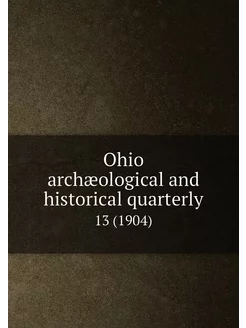 Ohio archæological and historical qua