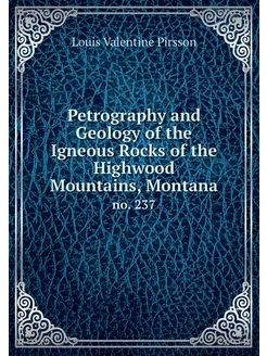 Petrography and Geology of the Igneou