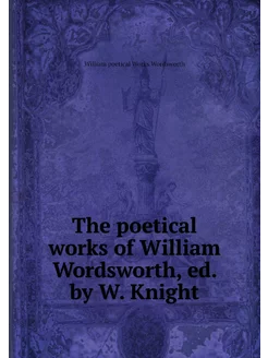 The poetical works of William Wordswo