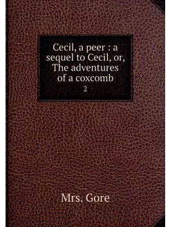 Cecil, a peer a sequel to Cecil, or