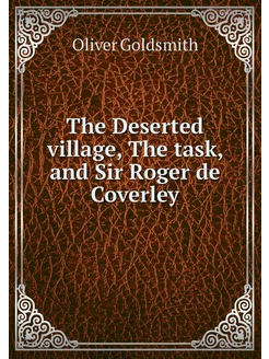 The Deserted village, The task, and S