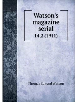 Watson's magazine serial. 14,2 (1911)