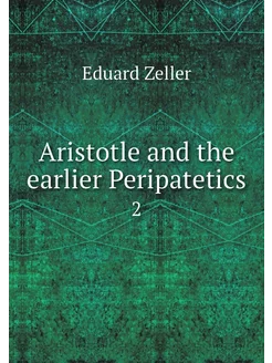 Aristotle and the earlier Peripatetic