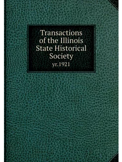 Transactions of the Illinois State Hi