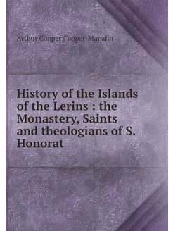 History of the Islands of the Lerins