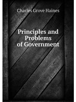 Principles and Problems of Government