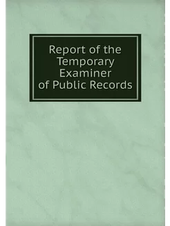 Report of the Temporary Examiner of P