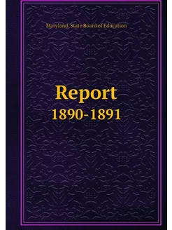 Report. 1890-1891