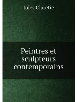 Peintres et sculpteurs contemporains