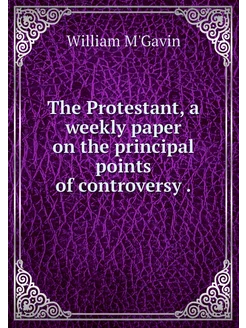 The Protestant, a weekly paper on the