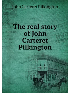 The real story of John Carteret Pilki