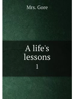 A life's lessons. 1