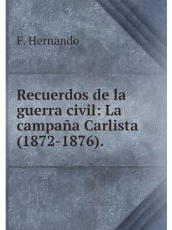 Recuerdos de la guerra civil La camp