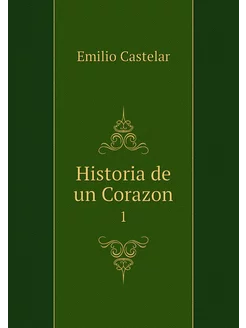 Historia de un Corazon. 1