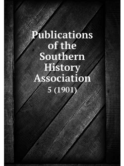 Publications of the Southern History