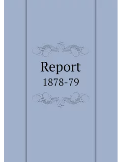 Report. 1878-79