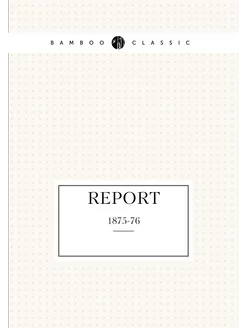 Report. 1875-76