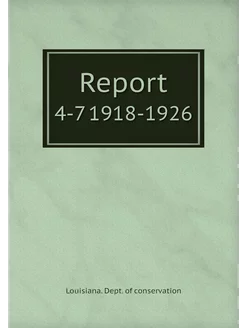 Report. 4-7 1918-1926