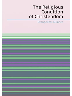 The Religious Condition of Christendom