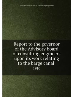 Report to the governor of the Advisory board of cons