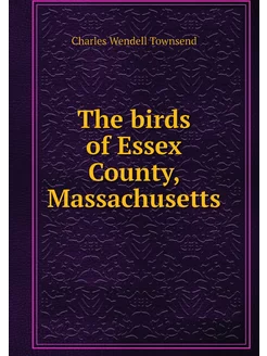 The birds of Essex County, Massachusetts