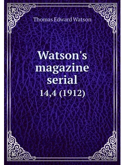 Watson's magazine serial. 14,4 (1912)