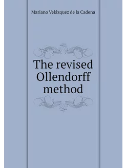 The revised Ollendorff method