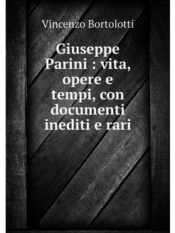 Giuseppe Parini vita, opere e tempi