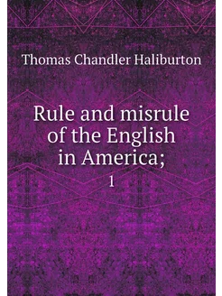 Rule and misrule of the English in Am