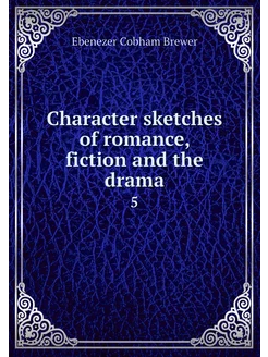 Character sketches of romance, fictio