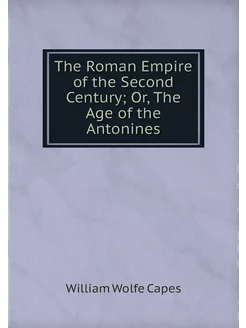 The Roman Empire of the Second Centur