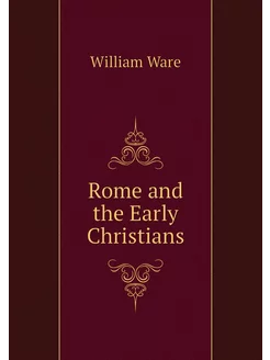 Rome and the Early Christians