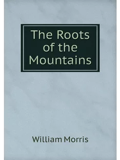 The Roots of the Mountains